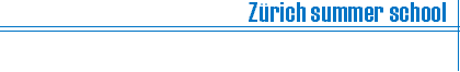 Zrich summer school